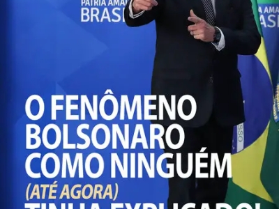 O fenômeno Bolsonaro como ninguém (até agora) tinha explicado!